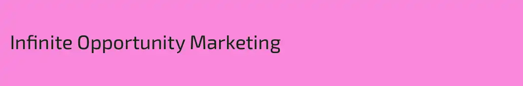 Infinite Opportunity Marketing